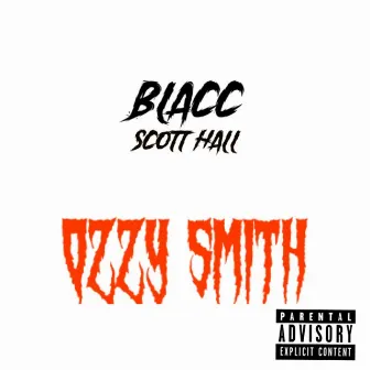 BlaccScottHall by Ozzy Smith