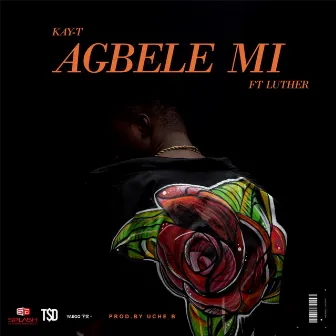 Agbele Mi (feat. Luther) by KayT