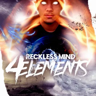 4 Elements by Reckless Mind