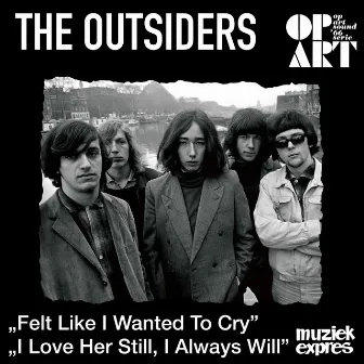 I Love Her Still, I Always Will (remastered) by The Outsiders