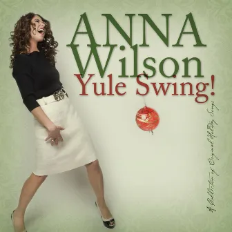 Yule Swing! by Anna Wilson