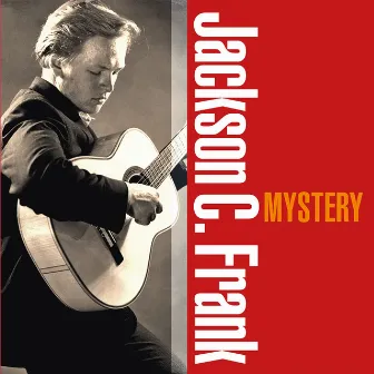 Mystery by Jackson C. Frank