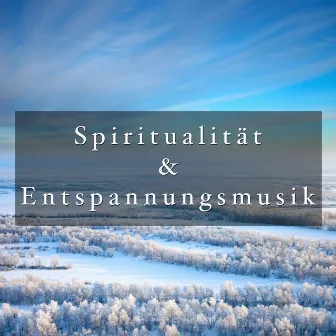 Spiritualität & Entspannungsmusik by Chakra Alchemy