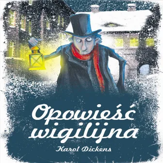 Karol Dickens: Opowiesc Wigilijna by Michal Kula