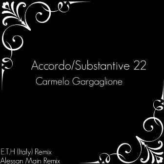 Accordo / Substantive 22 by Carmelo Gargaglione