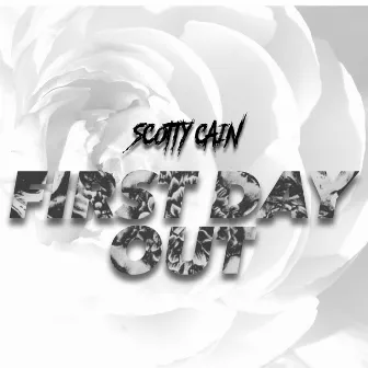 First Day Out by Scotty Cain