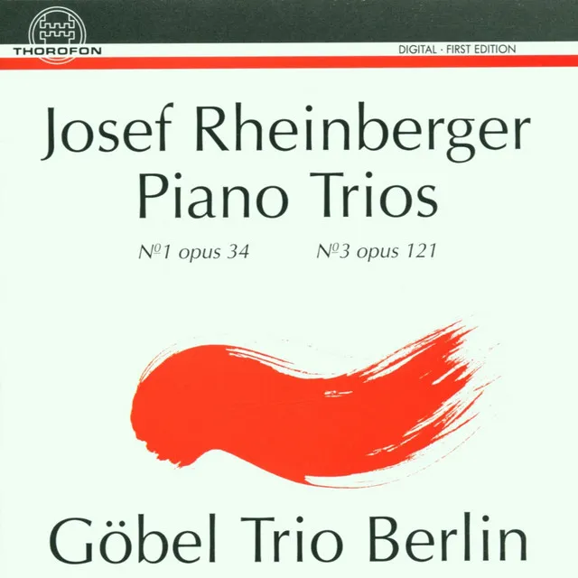 Josef Rheinberger: Piano Trios Nr. 1, op. 34, Nr. 3, op. 121