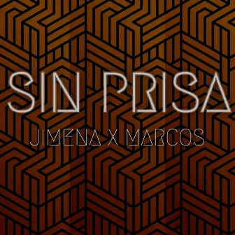 SIN PRISA by Jimena