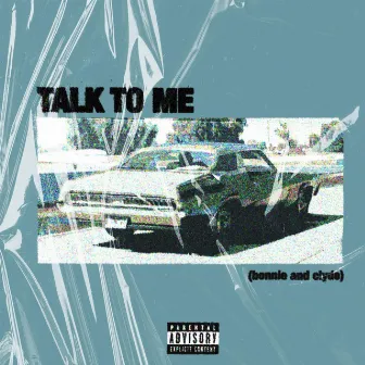 talk to me (bonnie and clyde) by Milian