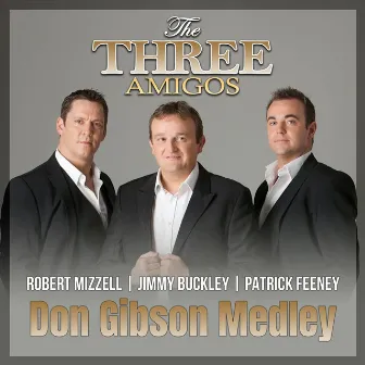 Don Gibson Medley by The Three Amigos