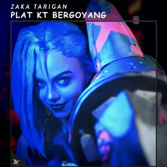 Plat Kt Bergoyang by Zaka Tarigan