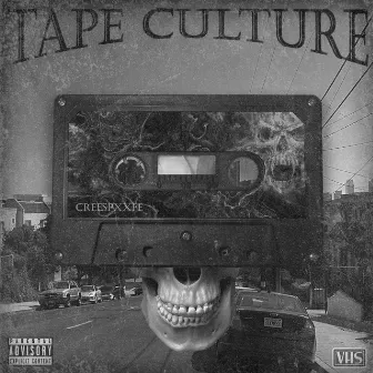 Tape Culture by CREESPXXFE