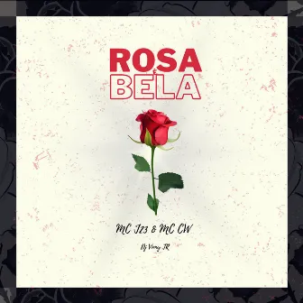 Rosa É Bela by MC J23