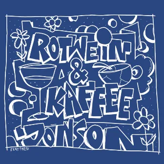 Rotwein & Kaffee by Jonson