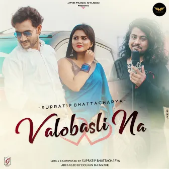 Valobasli Na by Supratip Bhattacharya