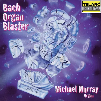 Bach Organ Blaster by Michael Murray