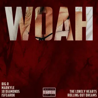 Woah by Big R