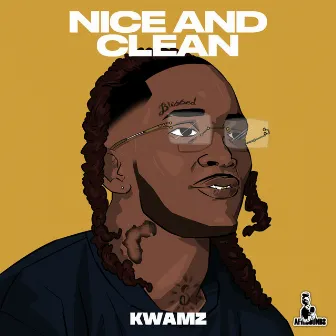 Nice and Clean by KWAMZ