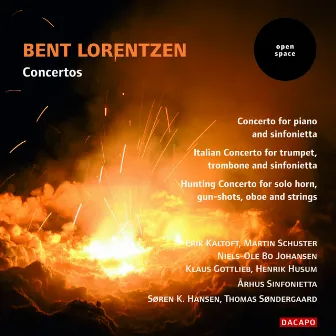 Lorentzen: Piano Concerto / Italian Concerto / Hunting Concerto by Bent Lorentzen