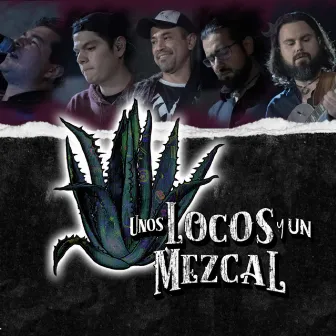 Rosas Negras by Unos Locos y un Mezcal