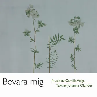 Bevara mig by Camilla Voigt