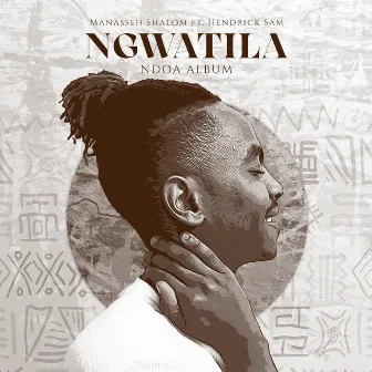 Ngwatila by Manasseh Shalom