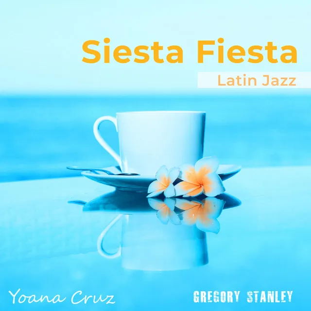 Siesta Fiesta Latin Jazz