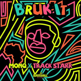 BRUK IT by Track Starr