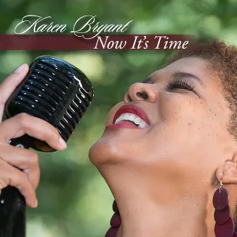 Now It's Time by Karen Bryant