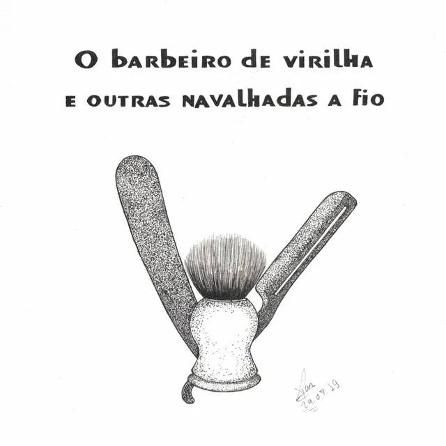 Além da Barba, Cabelo e Bigode.