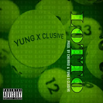 Lotto by Yung X Clusive