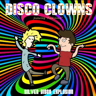 Disco Clowns - Featuring 