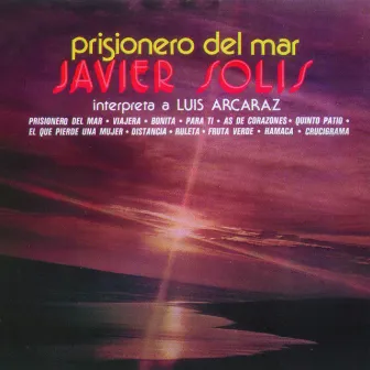 Prisionero Del Mar by Javier Solís