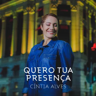 Quero Tua Presença by Cintia Alves