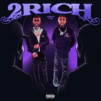 2 Rich by C22