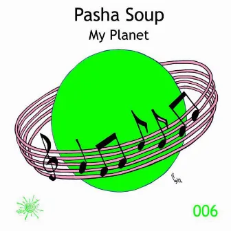 My Planet by Pasha Soup