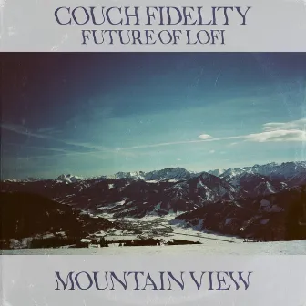 Mountain View by Couch Fidelity