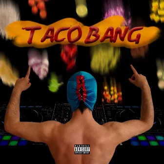 Taco Bang by Nacho Tranquilo