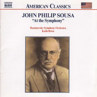 Sousa: At the Symphony by Razumovsky Symphony Orchestra