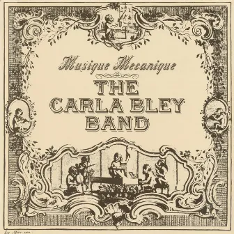 Musique Mecanique by The Carla Bley Band