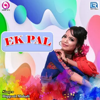 Ek Pal (Original) by Dipjyoti Mahali