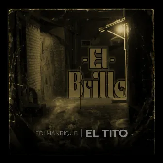 El Brillo by Edi Manrique El Tito