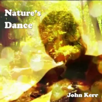 Nature's Dance by John Kerr