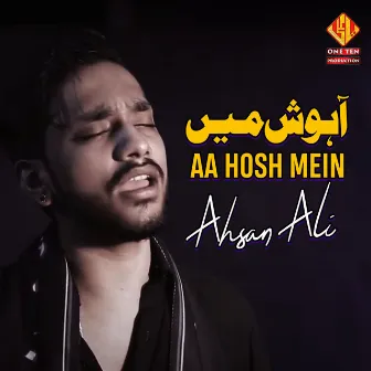 Aa Hosh Mein by Ahsan Ali