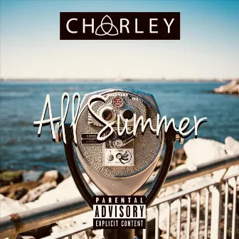 All Summer by Charley