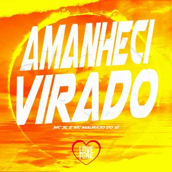 Amanheci Virado by 