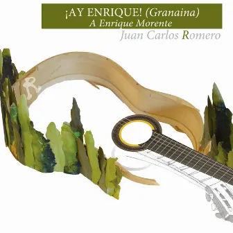 ¡Ay Enrique! (Granaina) [A Enrique Morente] - Single by Juan Carlos Romero