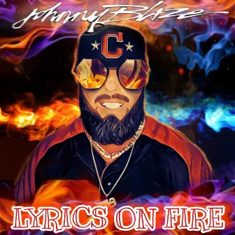 Lyrics on Fire by Johnny Blaze