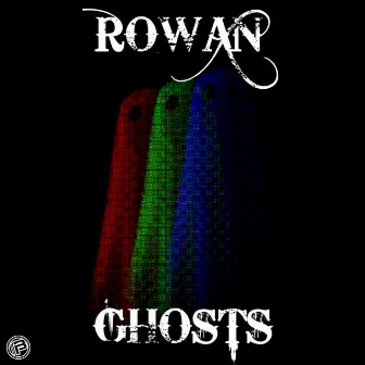 Ghosts by Rowan