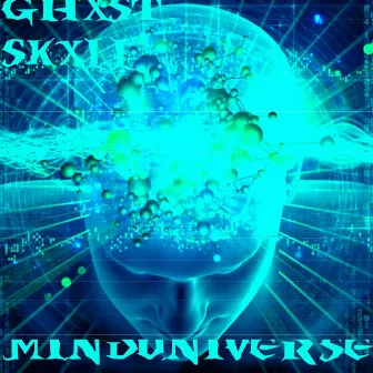 MIND UNIVERSE by GHXSTSKXLL